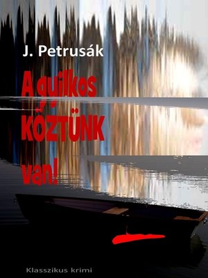 cover image of A gyilkos köztünk van!
